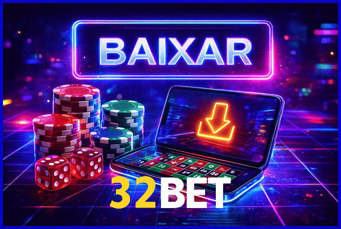 32BET app com download fácil e gratuito